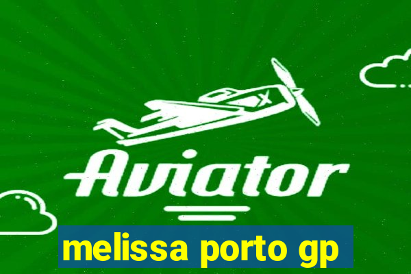 melissa porto gp